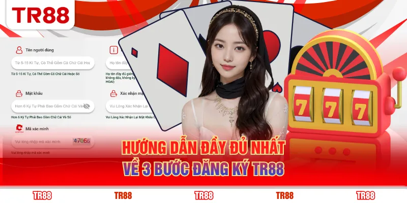 Hướng dẫn đầy đủ nhất về 3 bước đăng ký TR88