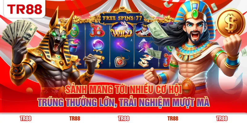 Sảnh mang tới nhiều cơ hội trúng thưởng lớn, trải nghiệm mượt mà